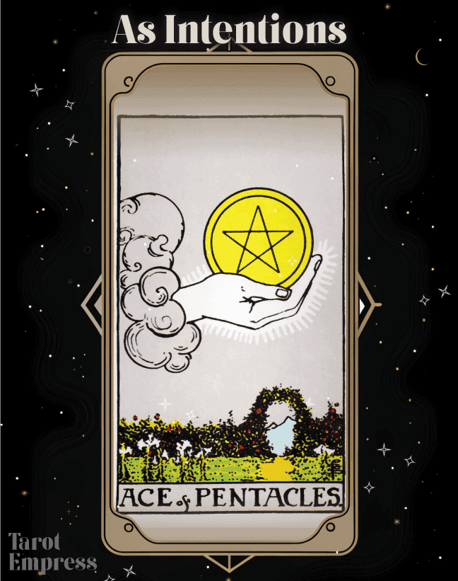 Ace of Pentacles as Intentions