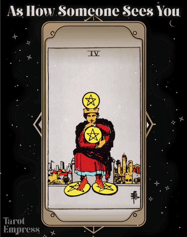 Four of Pentacles as How Someone Sees You