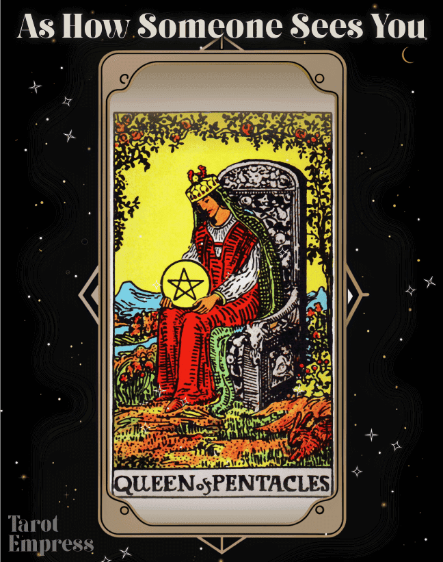 Queen of Pentacles as How Someone Sees You