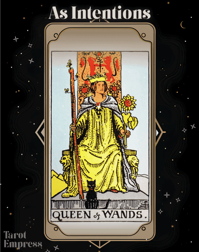 Queen of Wands as Intentions