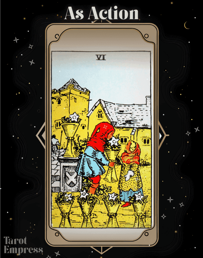 6 of Cups as Action
