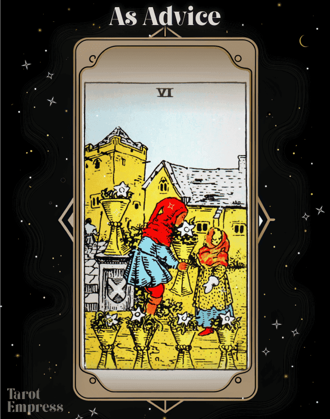 6 of Cups Advice