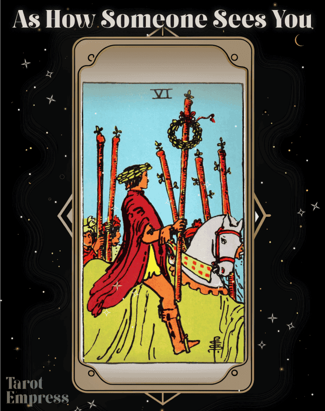 Six of Wands as How Someone Sees You