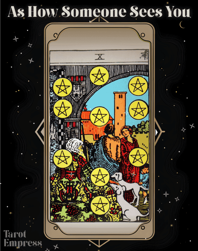 Ten of Pentacles as How Someone Sees You