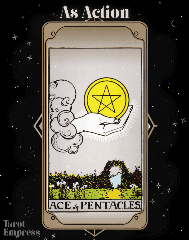 Ace of Pentacles as Action