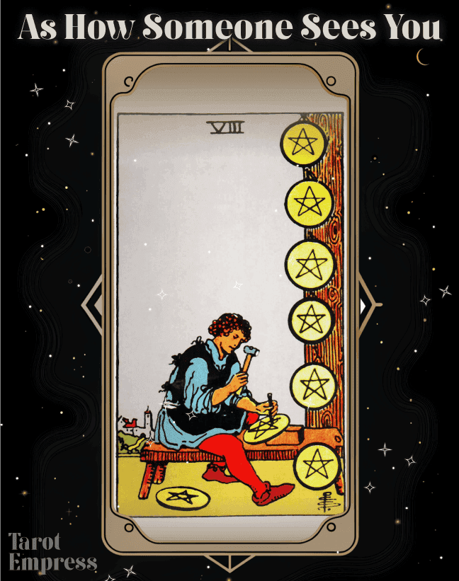 Eight of Pentacles as How Someone Sees You
