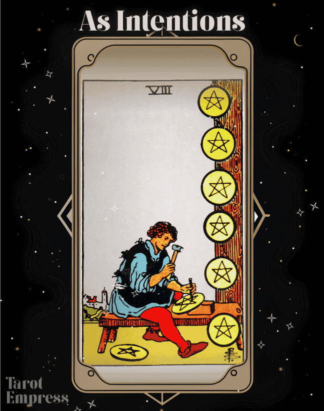 Eight of Pentacles as Intentions