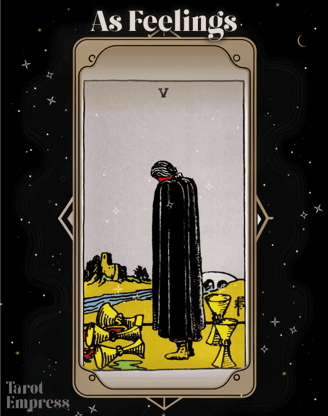 5 of Cups as Feelings