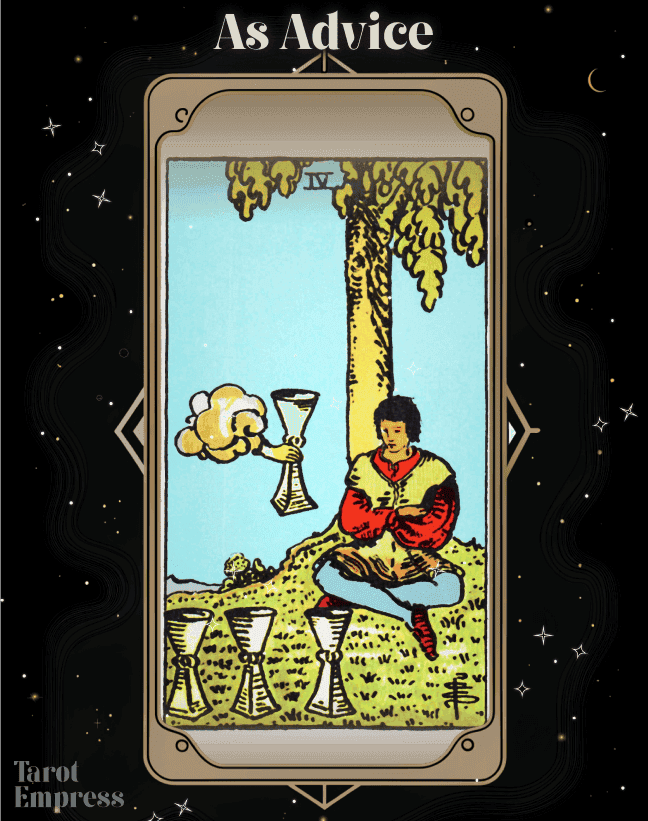 4 of Cups Advice