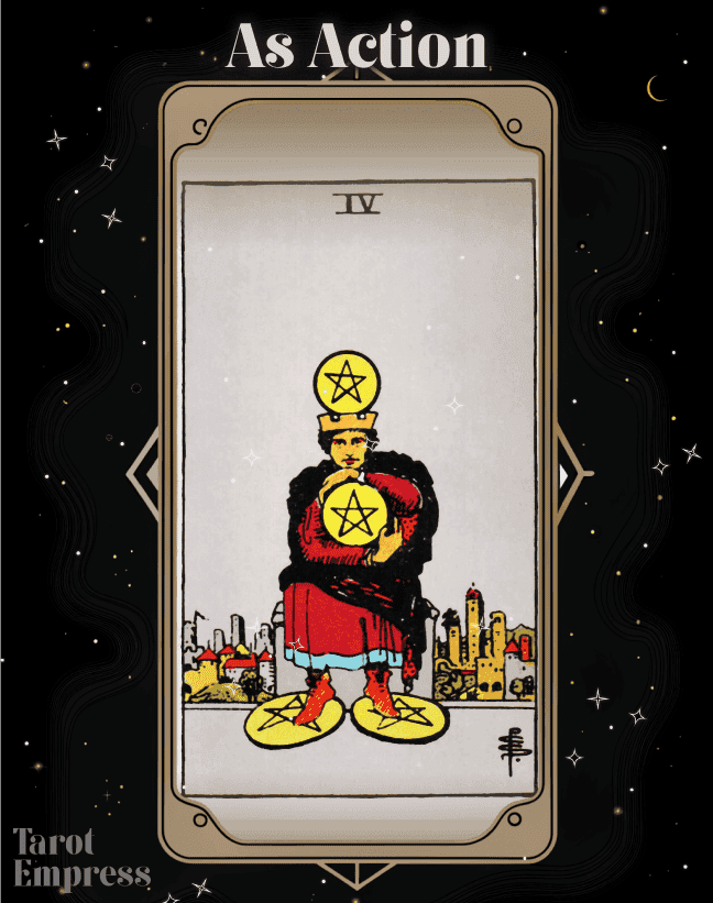 4 of Pentacles as Action