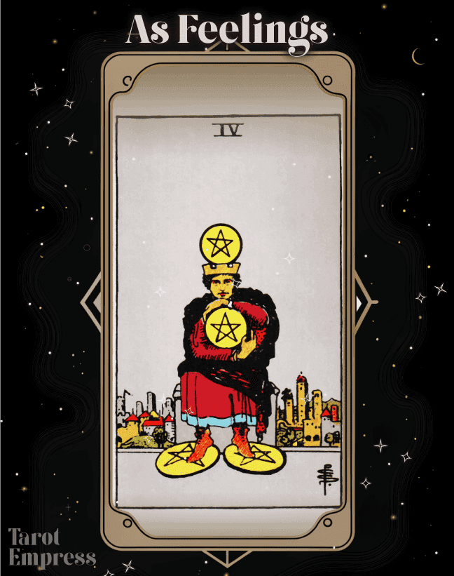 4 of Pentacles as Feelings