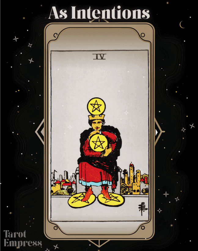 Four of Pentacles as Intentions