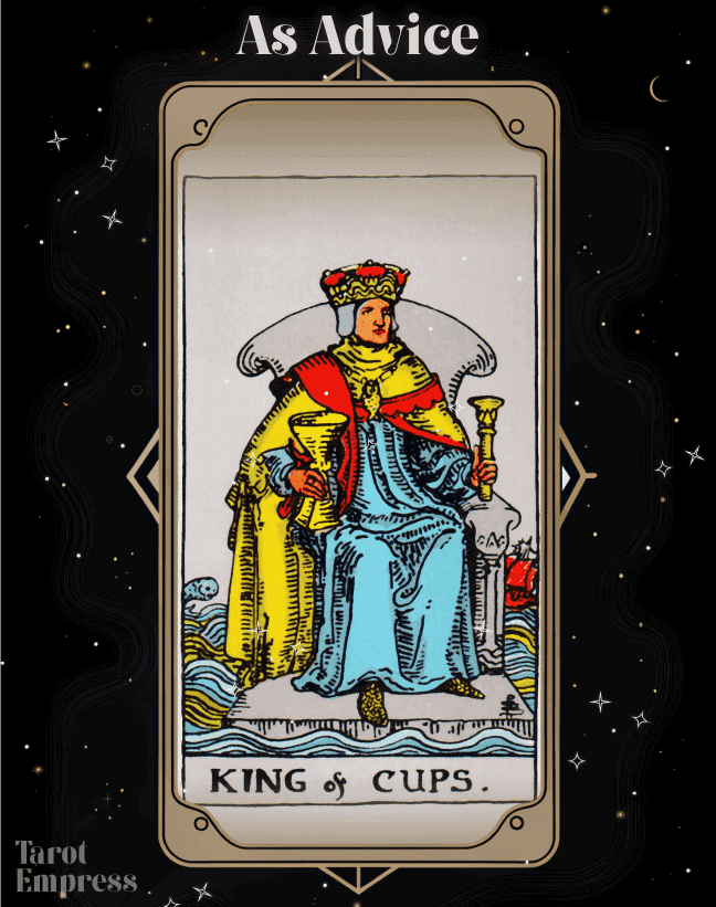 King of Cups Advice