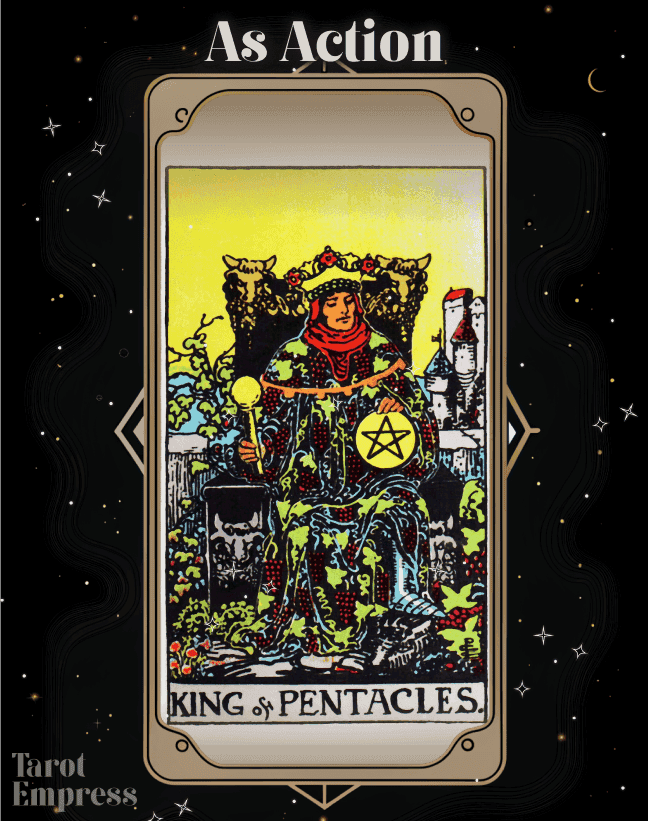 King of Pentacles as Action