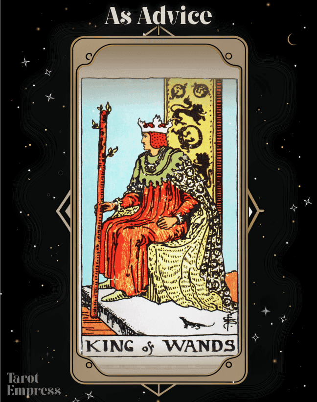 King of Wands Advice