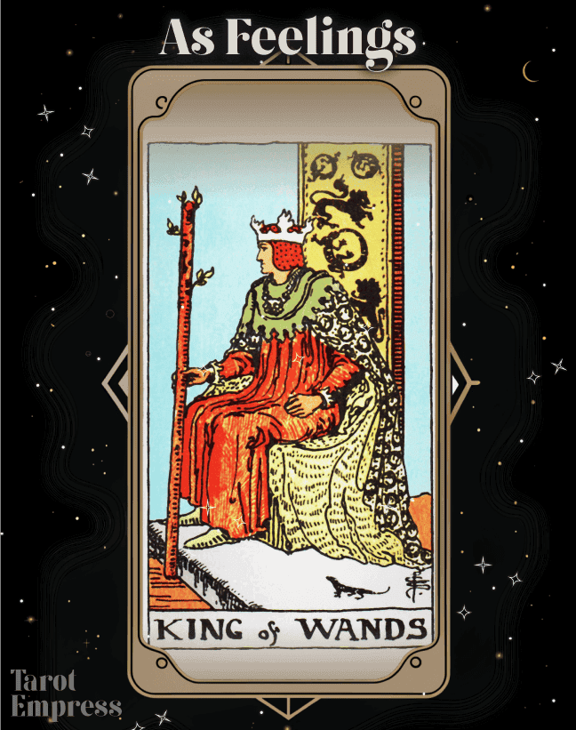 King of Wands as Feelings