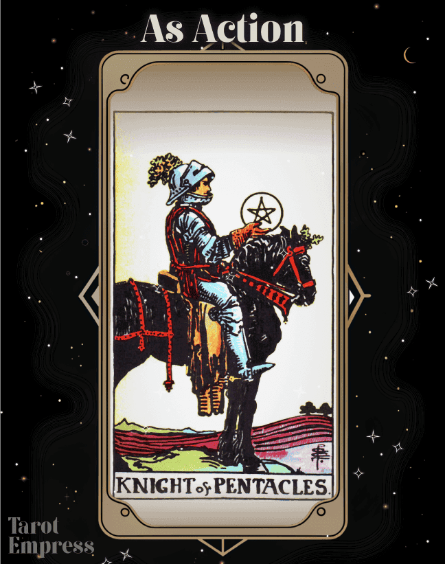 Knight of Pentacles as Action