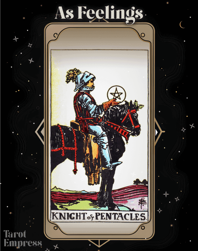 Knight of Pentacles as Feelings