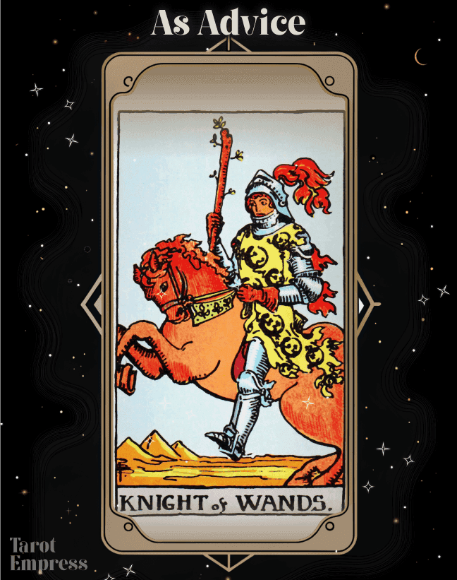 Knight of Wands Advice