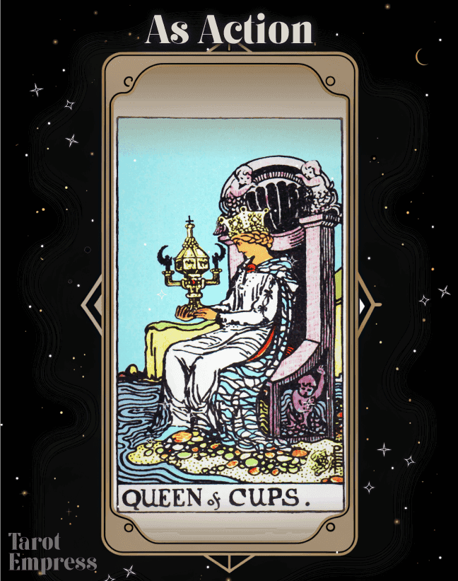 Queen of Cups as Action