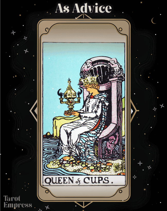 Queen of Cups Advice