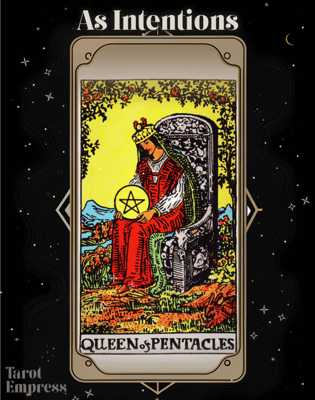 Queen of Pentacles as Intentions