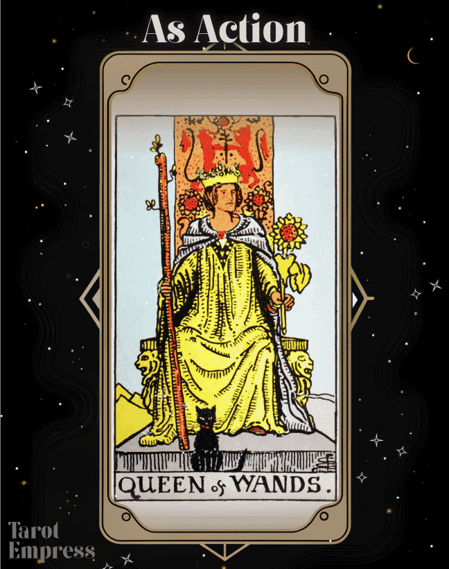 Queen of Wands as Action