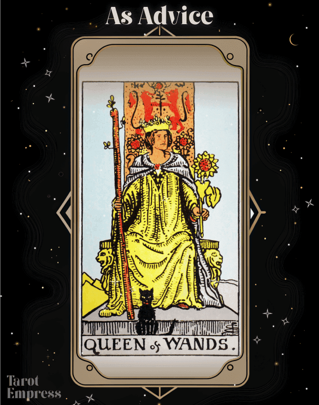Queen of Wands Advice