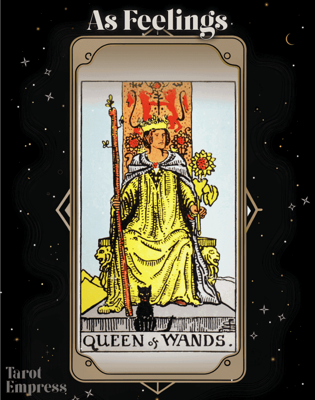 Queen of Wands as Feelings