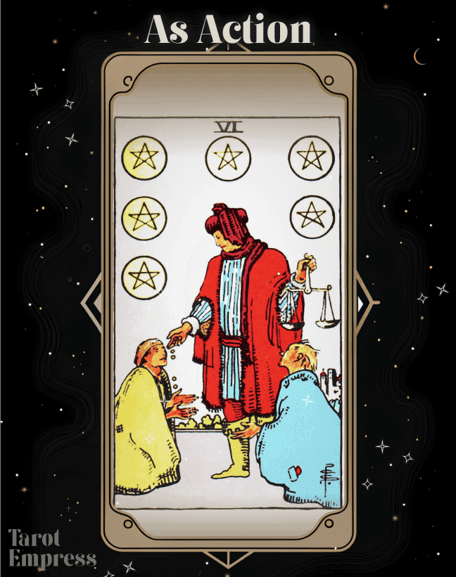 6 of Pentacles as Action