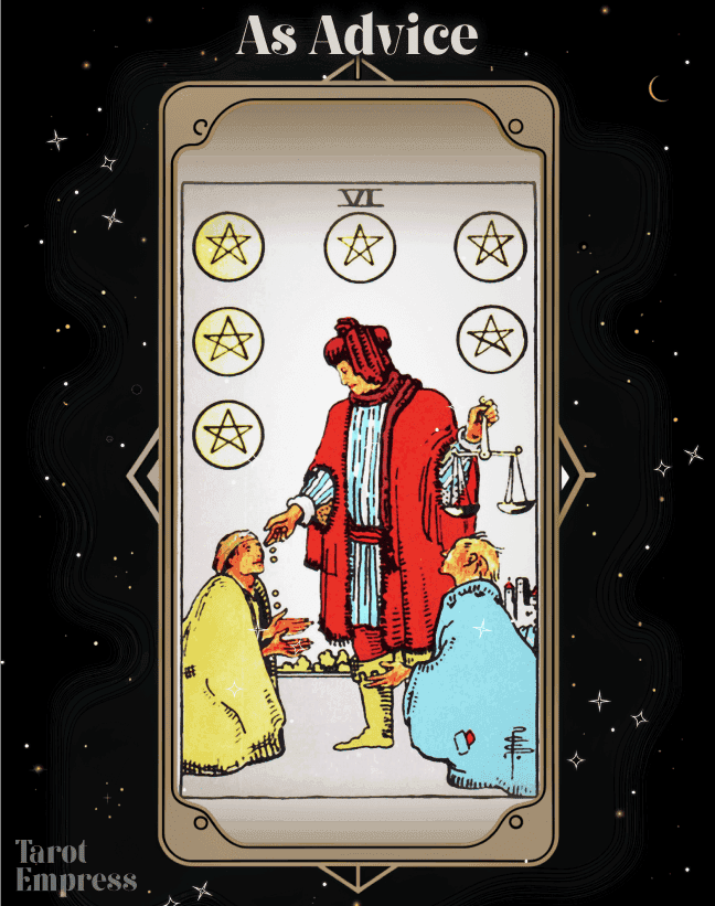 6 of Pentacles Advice