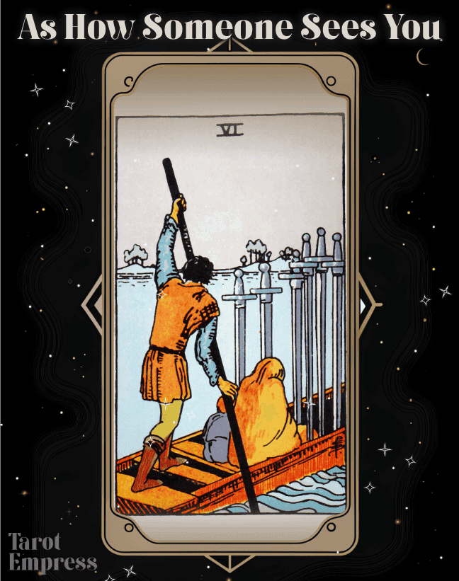 Six of Swords as How Someone Sees You