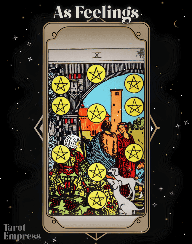 10 of Pentacles as Feelings