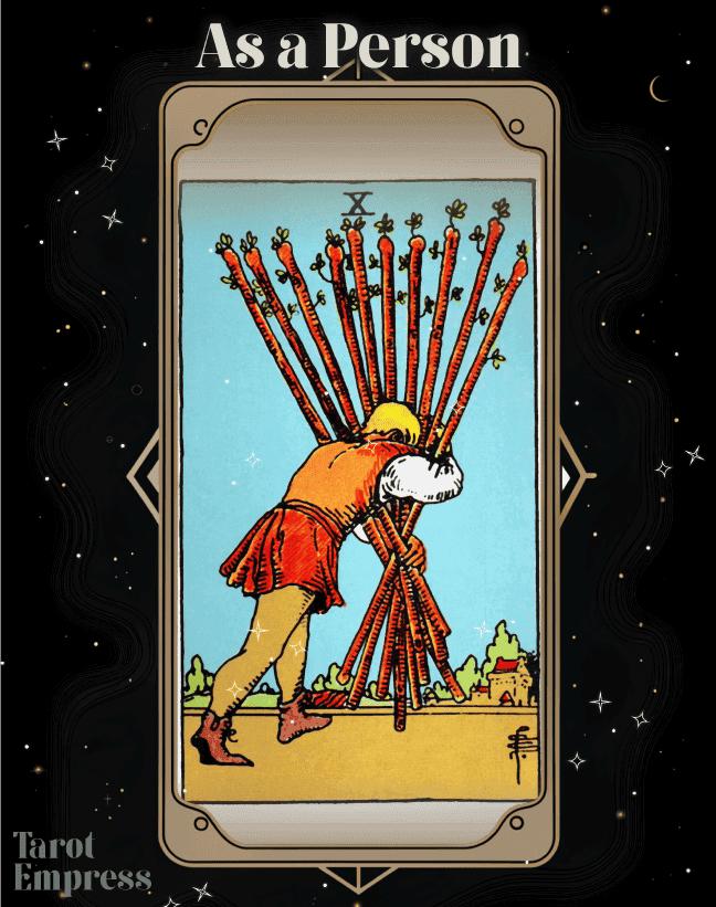 10 of Wands as a Person
