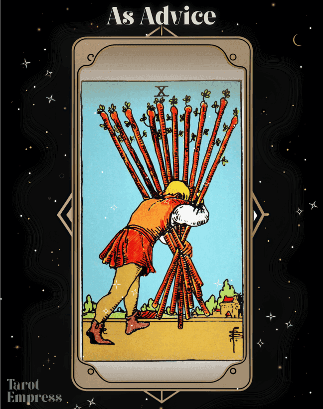 10 of Wands Advice