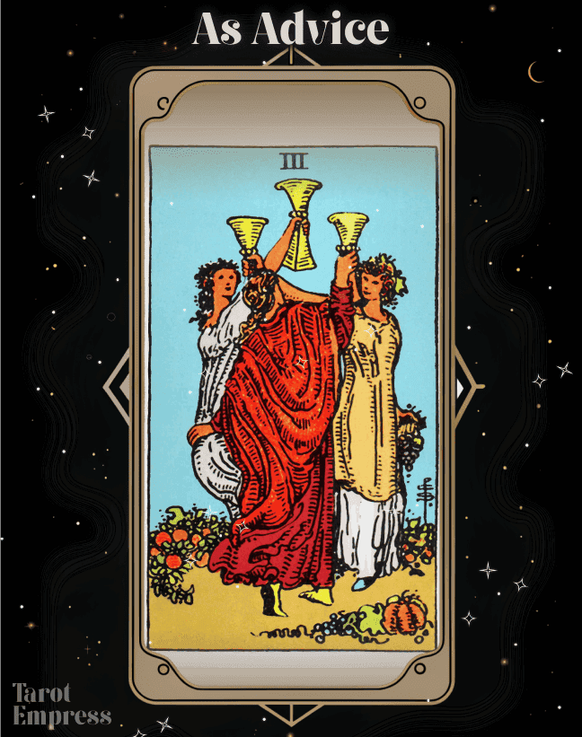 3 of Cups Advice