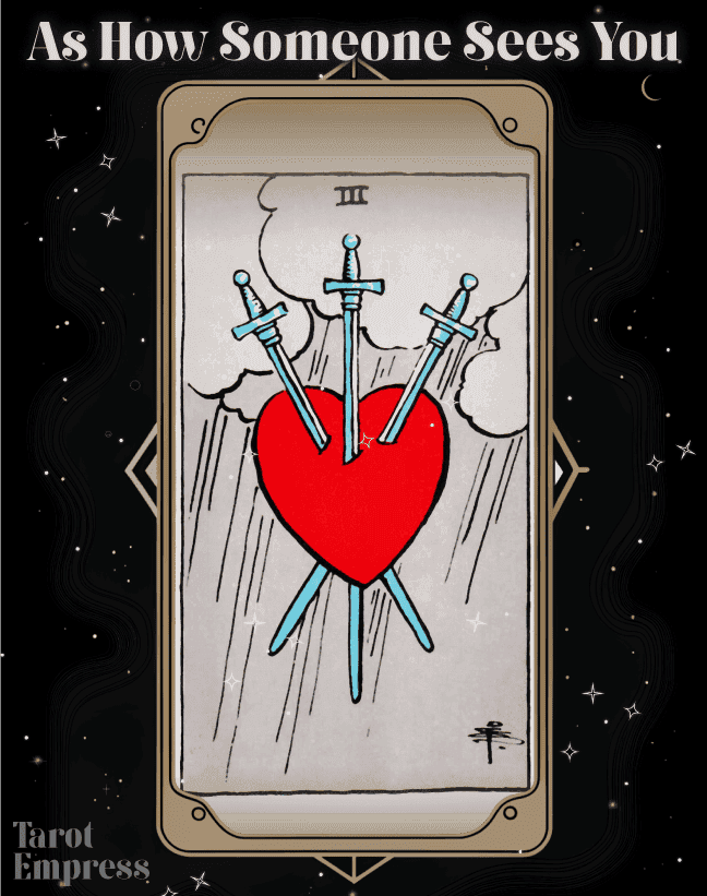 Three of Swords as How Someone Sees You